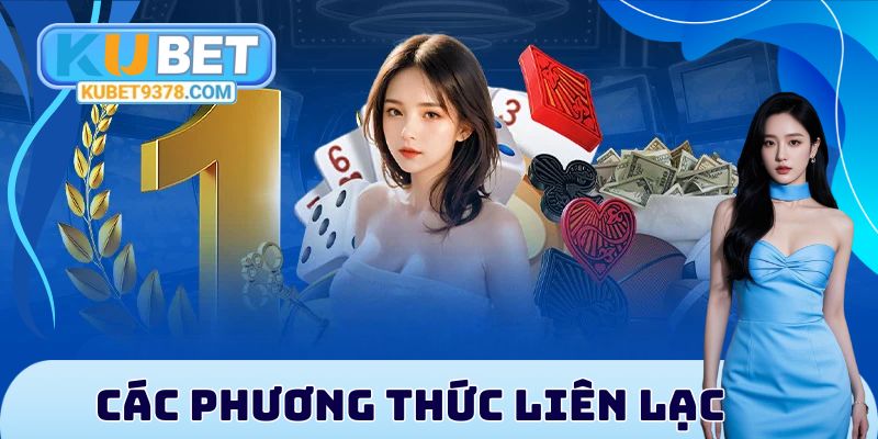 Liên Hệ Kubet - Cập Nhật Đa Dạng Phương Thức Kết Nối Nhanh - xovip.fun