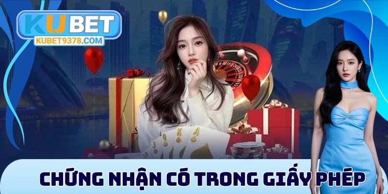 Giấy Phép Hoạt Động - Minh Chứng Về Sự Uy Tín Của Kubet - xovip.fun