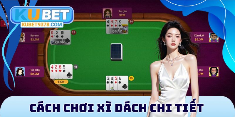 Cách Chơi Xì Dách Chuẩn Nhất - Học 1 Lần Là Thắng Ngay - xovip.fun